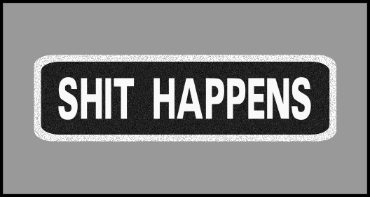 Sh*t Happens Funny Cute Saying White Logo Embroidered Iron On Patch